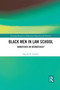 Black Men in Law School (Unmatched or Mismatched) - 9780367432935 by Darrell Jackson, 9780367432935