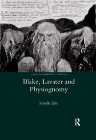 Blake, Lavater, and Physiognomy - 9780367602291 by Sibylle Erle, 9780367602291