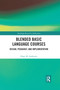 Blended Basic Language Courses (Design, Pedagogy, and Implementation) - 9780367432942 by Hope Anderson, 9780367432942
