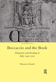 Boccaccio and the Book (Production and Reading in Italy 1340-1520) - 9780367602307 by Rhiannon Daniels, 9780367602307