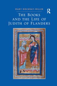 The Books and the Life of Judith of Flanders - 9780367887698 by Mary Dockray-Miller, 9780367887698