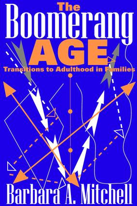 The Boomerang Age (Transitions to Adulthood in Families) - 9780202309781 by Barbara Mitchell, 9780202309781