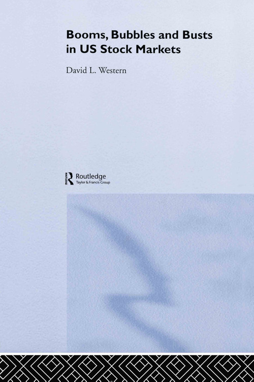 Booms, Bubbles and Busts in US Stock Markets - 9780415646123 by David L. Western, 9780415646123