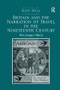 Britain and the Narration of Travel in the Nineteenth Century (Texts, Images, Objects) - 9780367140397 by Kate Hill, 9780367140397