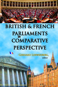 British and French Parliaments in Comparative Perspective - 9780202363608 by Gerhard Loewenberg, 9780202363608