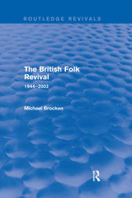 The British Folk Revival 1944-2002 - 9780367249397 by Michael Brocken, 9780367249397