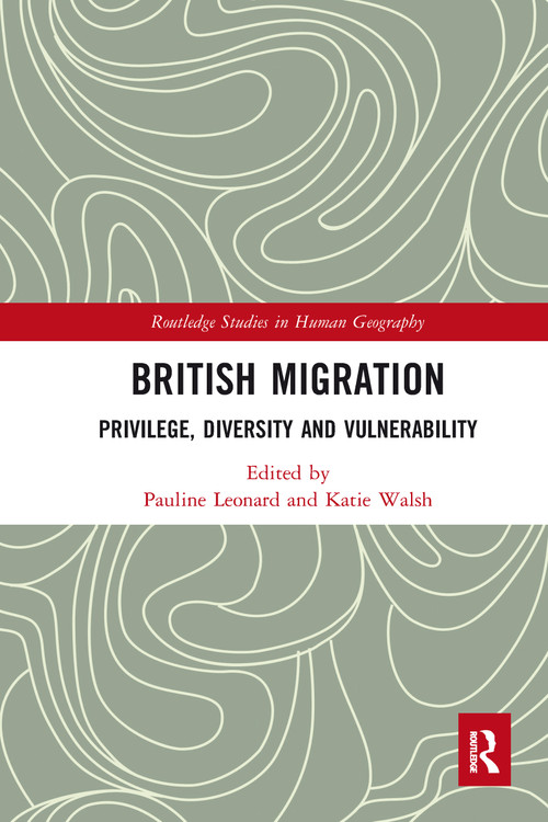 British Migration (Privilege, Diversity and Vulnerability) - 9780367582692 by Pauline Leonard, Katie Walsh, 9780367582692