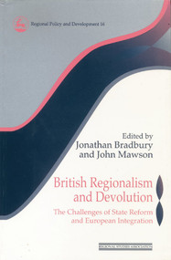 British Regionalism and Devolution (The Challenges of State Reform and European Integration) - 9780117023567 by Jonathan Bradbury, John Mawson, 9780117023567