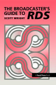 The Broadcaster's Guide to RBDS by Scott Wright, 9780240802787
