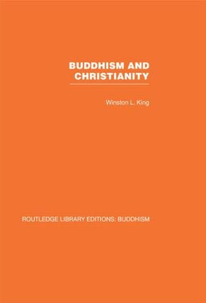 Buddhism and Christianity (Some Bridges of Understanding) by Winston L King, 9780415611978