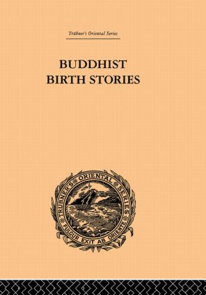 Buddhist Birth Stories (The Oldest Collection of Folk-Lore Extant) by T.W. Rhys Davids, 9780415846318