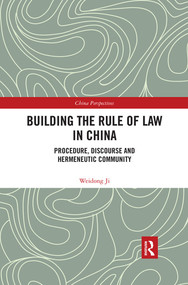 Building the Rule of Law in China (Procedure, Discourse and Hermeneutic Community) - 9780367534363 by Weidong Ji, 9780367534363