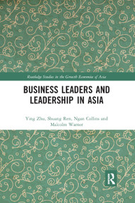Business Leaders and Leadership in Asia - 9780367871284 by Ying Zhu, Shuang Ren, Ngan Collins, Malcolm Warner, 9780367871284
