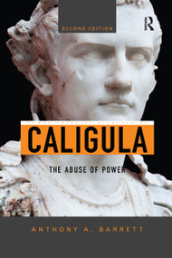 Caligula (The Abuse of Power) by Anthony A. Barrett, 9780367867676