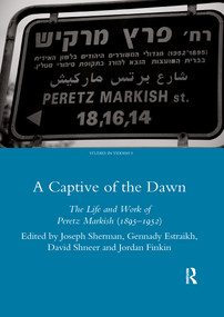 A Captive of the Dawn (The Life and Work of Peretz Markish (1895-1952)) - 9780367602031 by Joseph Sherman, 9780367602031