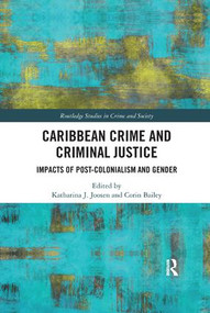 Caribbean Crime and Criminal Justice (Impacts of Post-colonialism and Gender) - 9780367227593 by Katharina Joosen, Corin Bailey, 9780367227593