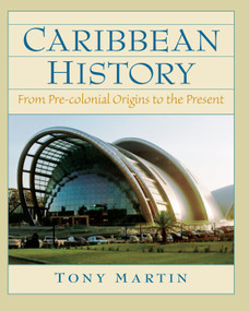 Caribbean History (From Pre-Colonial Origins to the Present) by Toni Martin, 9780132208604
