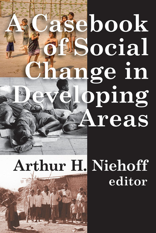 Casebook of Social Change in Developing Areas - 9780202362175 by Arthur H. Niehoff, 9780202362175
