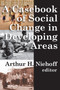 Casebook of Social Change in Developing Areas - 9780202362175 by Arthur H. Niehoff, 9780202362175