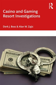 Casino and Gaming Resort Investigations - 9780367259549 by Derk J. Boss, Alan W. Zajic, 9780367259549