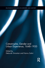 Catastrophe, Gender and Urban Experience, 1648-1920 - 9780367208882 by Deborah Simonton, Hannu Salmi, 9780367208882