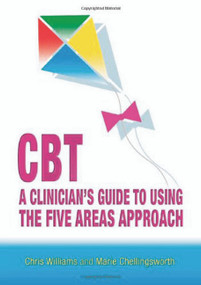 CBT: A Clinician's Guide to Using the Five Areas Approach - 9780340991299 by Chris Williams, 9780340991299