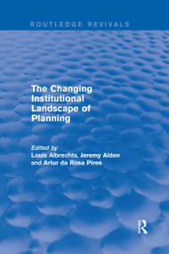 The Changing Institutional Landscape of Planning - 9780367249410 by Louis Albrechts, Jeremy Alden, Artur Da Rosa Pires, 9780367249410