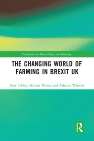 The Changing World of Farming in Brexit UK - 9780367582876 by Matt Lobley, Michael Winter, Rebecca Wheeler, 9780367582876
