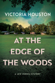 At the Edge of the Woods by Victoria Houston, 9781639106530