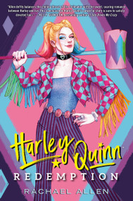 Harley Quinn: Redemption by Rachael Allen, 9780593429945