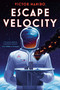 Escape Velocity by Victor Manibo, 9781645660842