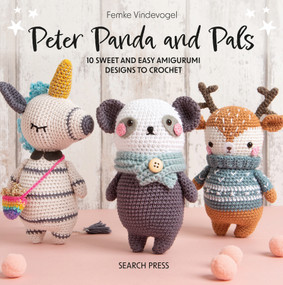Peter Panda and Pals (10 sweet and easy amigurumi designs to crochet) by Femke Vindevogel, 9781800921542