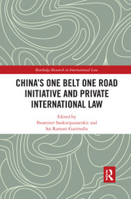 China's One Belt One Road Initiative and Private International Law - 9780367590444 by Poomintr Sooksripaisarnkit, Sai Ramani Garimella, 9780367590444