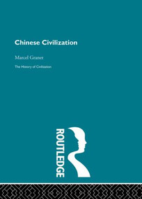 Chinese Civilization by Marcel Granet, 9780415846509