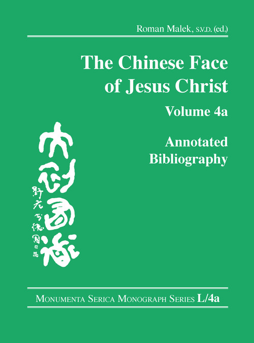 The Chinese Face of Jesus Christ (Annotated Bibliography: volume 4a) - 9780367596736 by Roman Malek, 9780367596736
