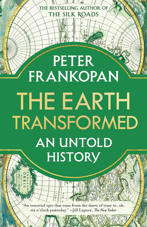 The Earth Transformed (An Untold History) - 9780593082133 by Peter Frankopan, 9780593082133