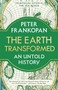 The Earth Transformed (An Untold History) - 9780593082133 by Peter Frankopan, 9780593082133