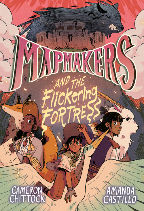 Mapmakers and the Flickering Fortress ((A Graphic Novel)) - 9780593172940 by Cameron Chittock, Amanda Castillo, 9780593172940