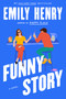 Funny Story by Emily Henry, 9780593441282