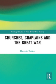 Churches, Chaplains and the Great War - 9780367587420 by Hanneke Takken, 9780367587420