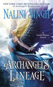 Archangel's Lineage by Nalini Singh, 9780593550014