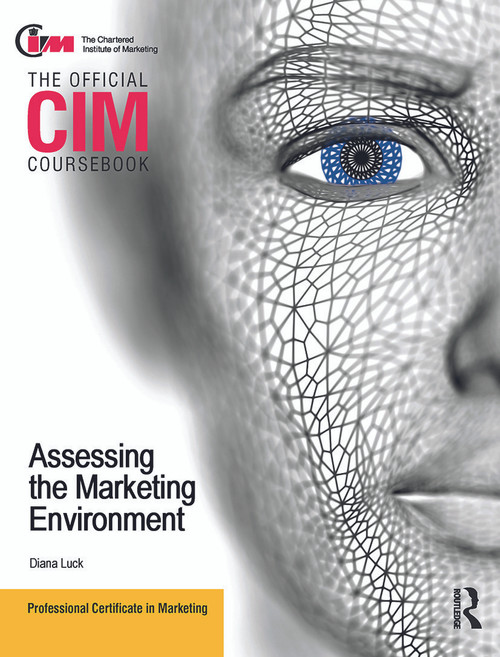 CIM Coursebook Assessing the Marketing Environment by Diana Luck, 9780080966229