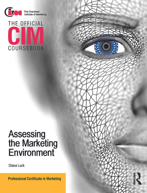 CIM Coursebook Assessing the Marketing Environment by Diana Luck, 9780080966229