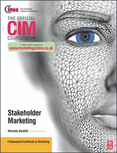 CIM Coursebook Stakeholder Marketing by Michelle Gledhill, 9780080966267