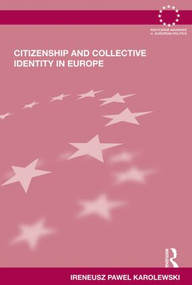 Citizenship and Collective Identity in Europe - 9780415502764 by Ireneusz Pawel Karolewski, 9780415502764