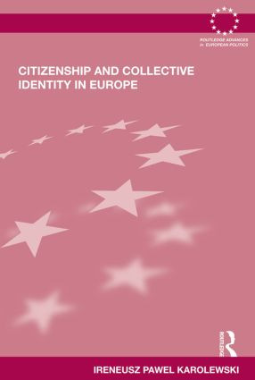 Citizenship and Collective Identity in Europe - 9780415502764 by Ireneusz Pawel Karolewski, 9780415502764