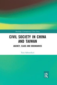 Civil Society in China and Taiwan (Agency, Class and Boundaries) - 9780367209193 by Taru Salmenkari, 9780367209193