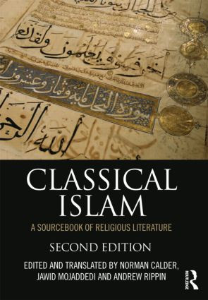 Classical Islam (A Sourcebook of Religious Literature) - 9780415505086 by Norman Calder, Jawid Mojaddedi, Andrew Rippin, 9780415505086