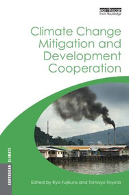 Climate Change Mitigation and Development Cooperation - 9780415508650 by Tomoyo Toyota, Ryo Fujikura, 9780415508650