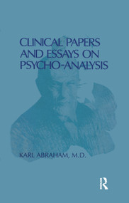Clinical Papers and Essays on Psychoanalysis - 9780367322793 by Karl Abraham, 9780367322793
